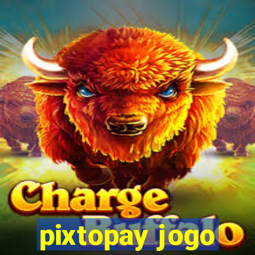 pixtopay jogo